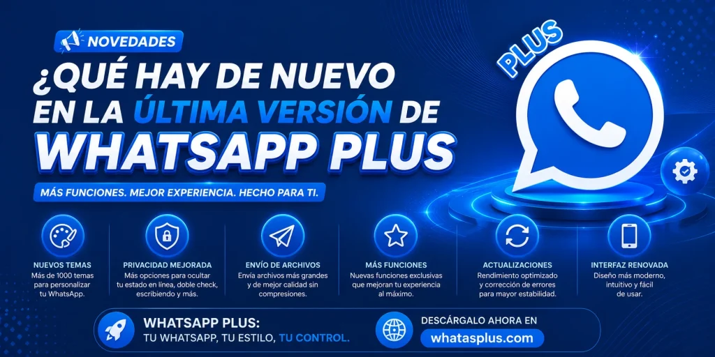 Que Hay DE Nuevo EN LA Ultima Version DE WhatsApp Plus