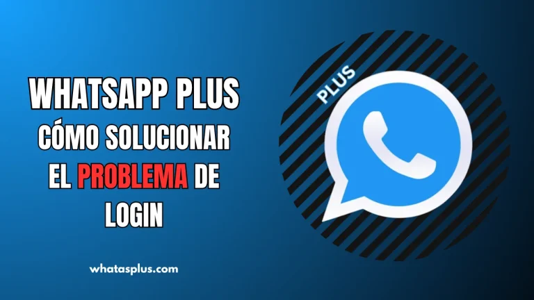 WhatsApp Plus Solucionar el Problema de Login