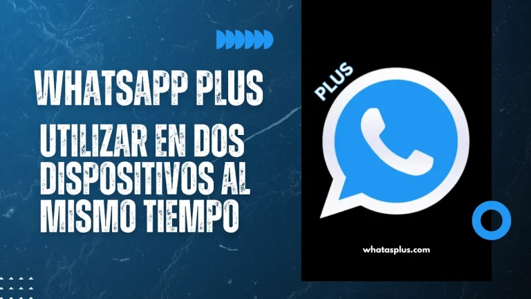 WhatsApp Plus mismo tiempo